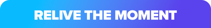 Relive the Moment