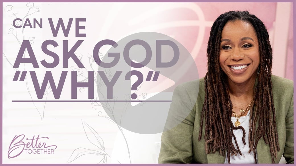 Can We Ask God Why?