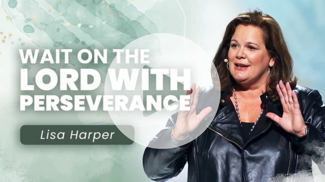 Wait on The Lord with Perseverance