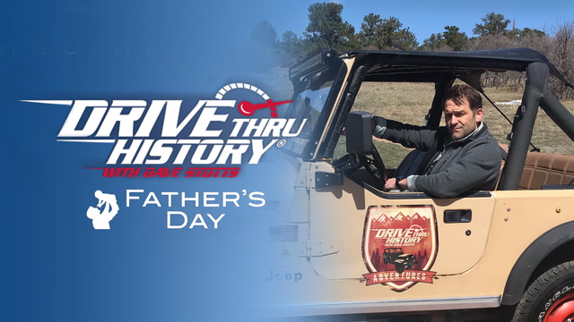 Drive Thru History—Father's Day 