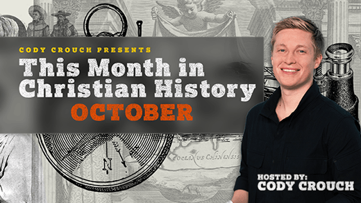 This Month in Christian History - October