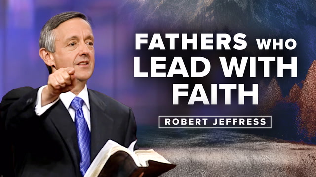 Fathers Who Lead with Faith