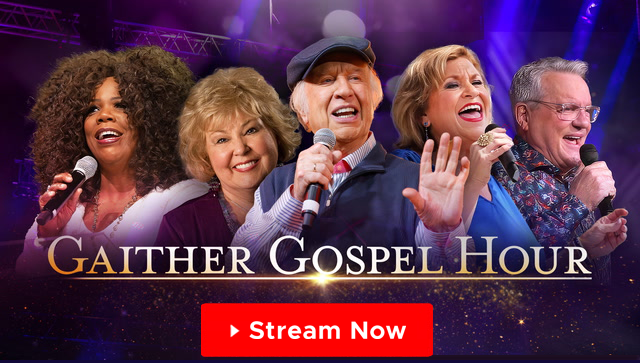 Gaither Gospel Hour — Stream Now