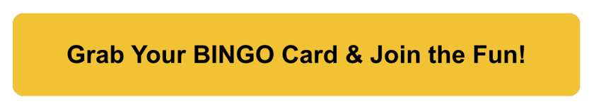 Grab Your Bingo Card Now!