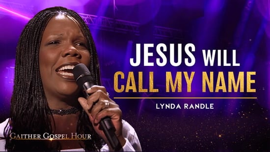 Jesus Will Call My Name—Lynda Randle