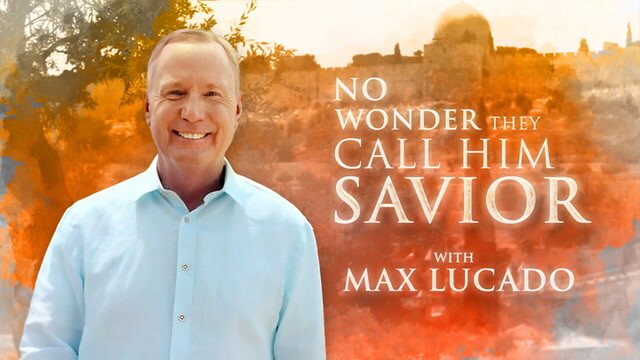 No Wonder They Call Him The Savior—Max Lucado