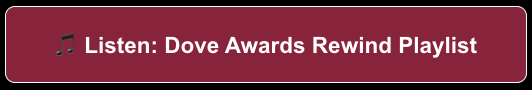 Listen to the Sound Of the Dove Awards Rewind