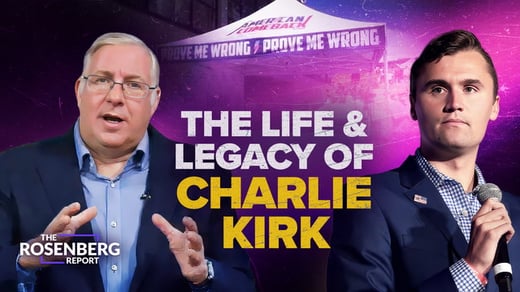The Life & Legacy of Charlie Kirk- Joel Rosenberg