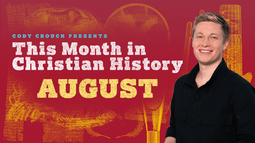 This Month in Christian History