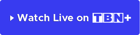 Watch Live On TBN+ Now!