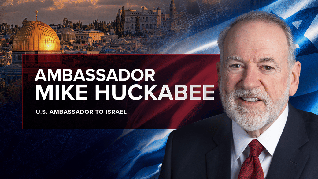 Ambassador Mike Huckabee