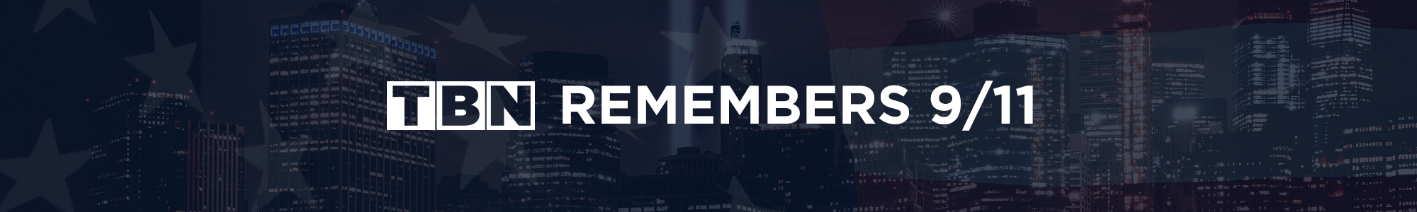 TBNRemembers911_HubSpot_Banner TBNRemembers911_HubSpot_Banner